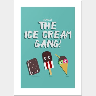 Behold! The Ice Cream Gang! Posters and Art